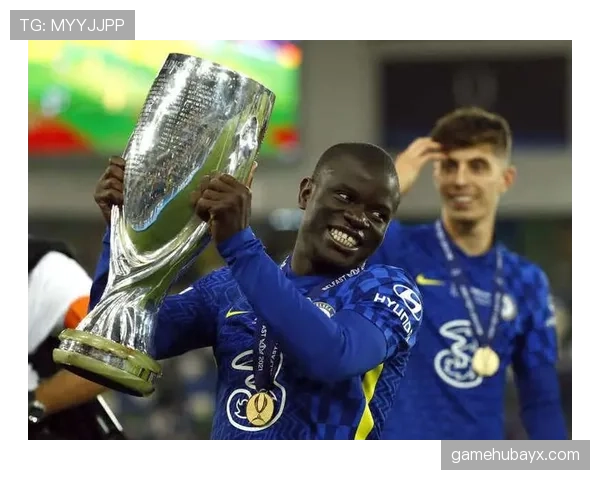 从单后腰到双后腰核心：坎特的战术适配